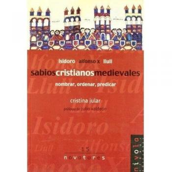 Sabios cristianos medievales. Isidoro, Alfonso X, Llull.: 15