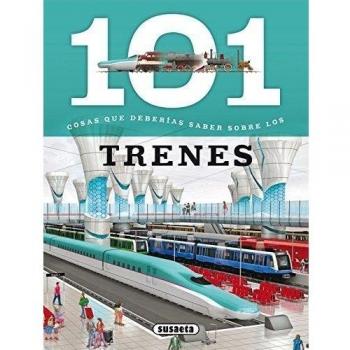 101 Cosas que deberías saber sobre los trenes - AA.VV