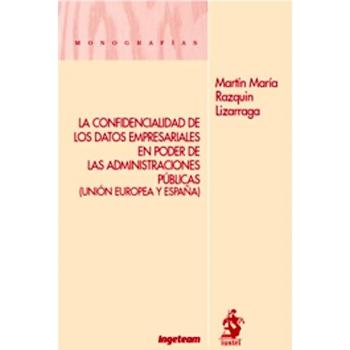 Confidencialidad de los datos empresariales en poder de las administraciones publicas