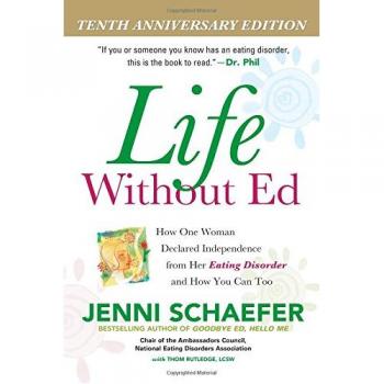 Life Without Ed: How One Woman Declared Independence from Her Eating Disorder and How You Can Too
