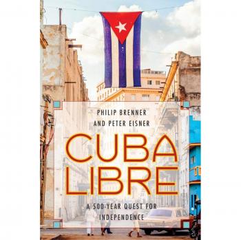 Cuba Libre: Una Búsqueda de 500 Años por la Independencia