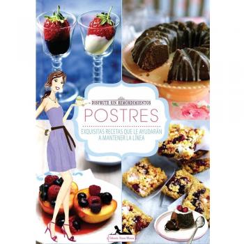 Postres. Disfrute Sin Remordimientos