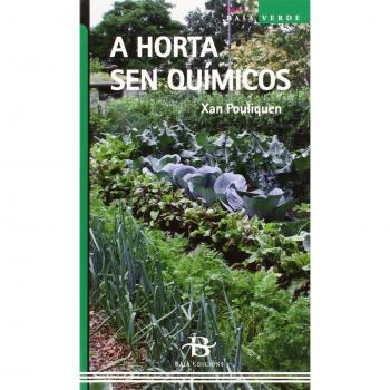 A horta sen químicos - Pouliquen Kerlau Xan;rodriguez Silvar Calros