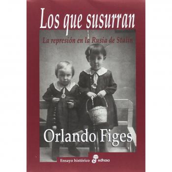 Los que susurran - Figes Orlando