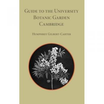 Guía del Jardín Botánico de la Universidad de Cambridge - Edición en Rústica