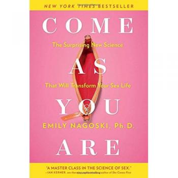 Come as You Are: The Surprising New Science That Will Transform Your Sex Life