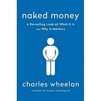 Naked Money: A Revealing Look at Our Financial System