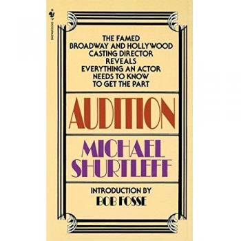 Audition: Everything an Actor Needs to Know to Get the Part