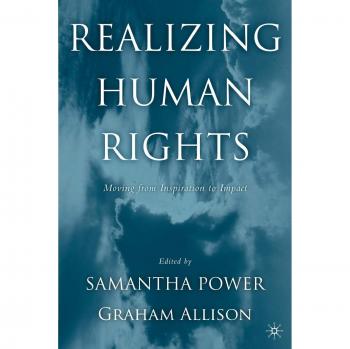 Realizing Human Rights: Moving from Inspiration to Impact