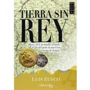 Tierra sin Rey. Muret 1213, la batalla olvidada
