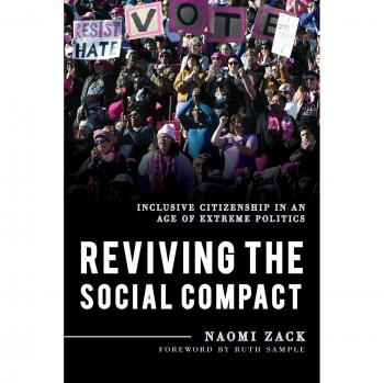Reviving the Social Compact: Inclusive Citizenship in an Age of Extreme Politics (Explorations in Contemporary Social-Political Philosophy Series)