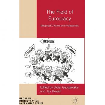 The Field of Eurocracy: Mapping EU Actors and Professionals
