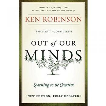 Out of Our Minds: Learning to be Creative