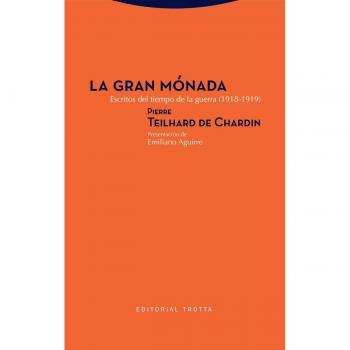 La Gran Mónada: Escritos del tiempo de la guerra - Pierre Teilhard De Chardin