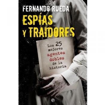 Espías y traidores: Los 25 mejores agentes dobles de la historia
