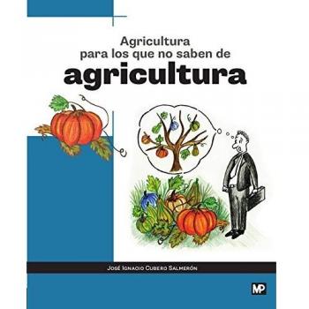 AGRICULTURA PARA LOS QUE NO SABEN DE AGRICULTURA