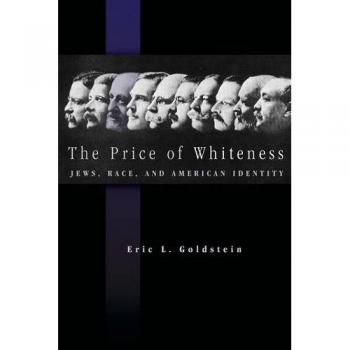 The Price of Whiteness: Jews, Race, and American Identity - Academic Book