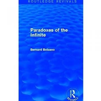Infinite Paradoxes: The Revived Works of Bernard Bolzano