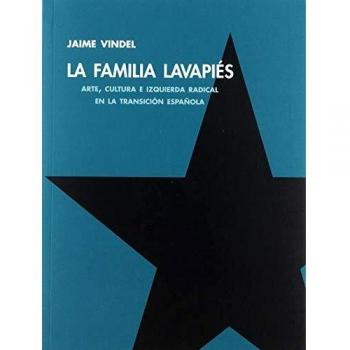 La Familia Lavapiés: Arte, cultura e izquierda radical en la transición española
