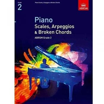 Piano Scales Arpeggios & Broken Chords Grade 2