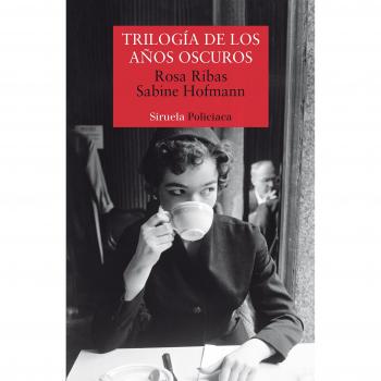 Trilogía de los años oscuros: 390 - Ribas, Rosa/hofmann, Sabine