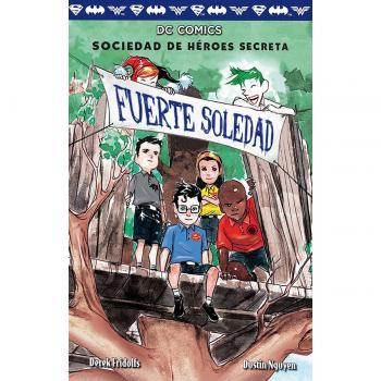 Fuerte soledad: Sociedad de héroes secreta, 2 - Fridolfs, Derek
