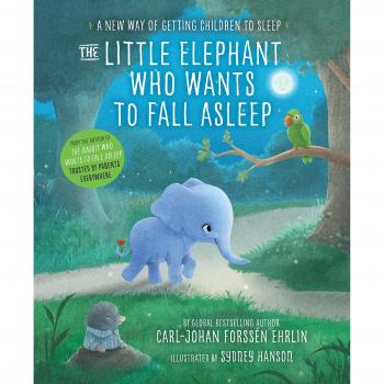 The Little Elephant Who Wants To Fall Asleep