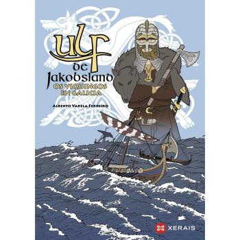 Ulf de Jakobsland: Os viquingos en Galicia