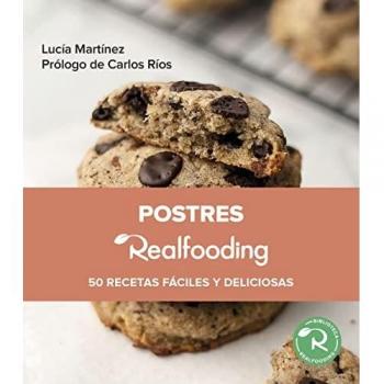 Postres Realfooding: 50 recetas fáciles y deliciosas (Biblioteca Realfooding