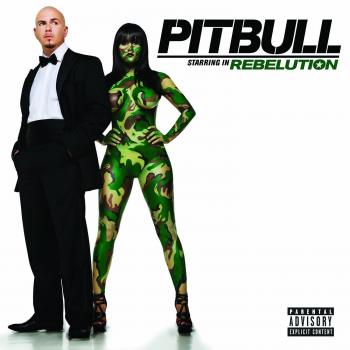 Pitbull Starring In Rebelution