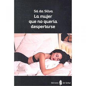 La mujer que no quería despertarse - Silva, Sá Da