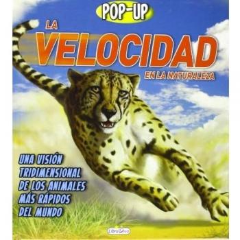 La Velocidad En La Naturaleza. Pop-Up - Claire Bampton