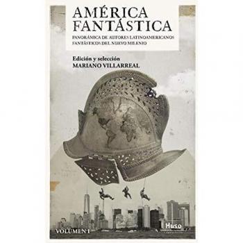 América fantástica: Panorámica de autores latinoamericanos fantásticos del nuevo milenio