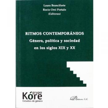 Ritmos contemporáneos. Género, política y sociedad en los siglos XIX y XX
