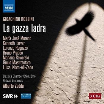 Rossini:La Gazza Ladra [Giulio Mastrototaro, Luisa Islam-Ali-Zade, Brno Classica Chamber Choir, Alberto Zedda] [NAXOS: 8660369-71]