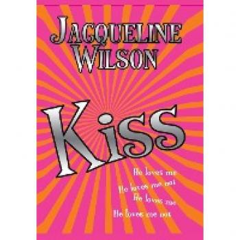 Jacqueline Wilson's Kiss - Children's Fiction Novel with Themes of Friendship and Growing Up