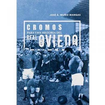 Cromos para una historia del Real Oviedo