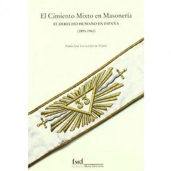 El cimiento mixto en masonería: el derecho humano en España