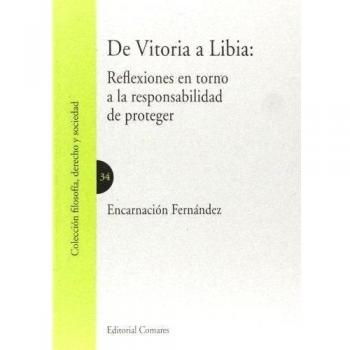 De Vitoria a Libia: Reflexiones en torno a la responsabilidad de proteger