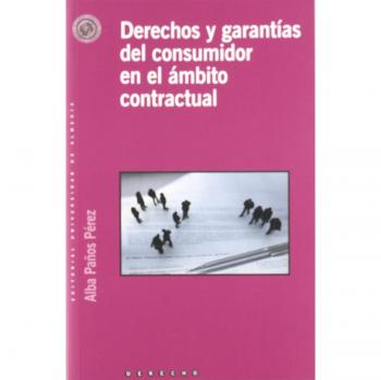 Derechos y garantías del consumidor en el ámbito contractual