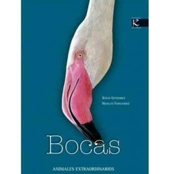 Bocas. Animales extraordinarios - Xulio Gutiérrez