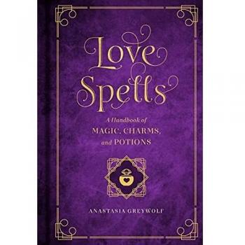 Love Magic: A Handbook of Spells, Charms, and Potions: A Handbook of Magic, Charms, and Potions: 2