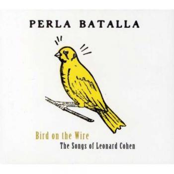 Bird on the Wire: the Songs of
