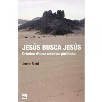 Jesús busca Jesús: Crònica d'una recerca perillosa: 32