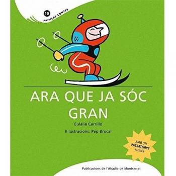 Ara que ja sóc gran