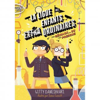 La ligue des enfants ordinaires, Tome 2 : Géniaux... Ou presque