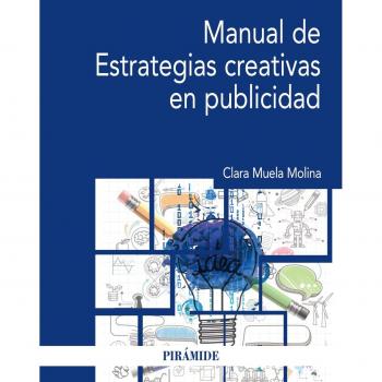 Manual de Estrategias creativas en publicidad - Muela Molina, Clara