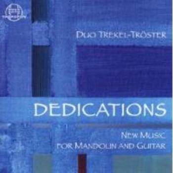 Dedications: Contemporary Mandolin & Guitar Compositions