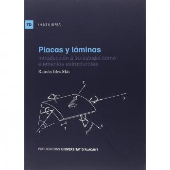 Placas y láminas: Introducción a su estudio como elementos estructurales