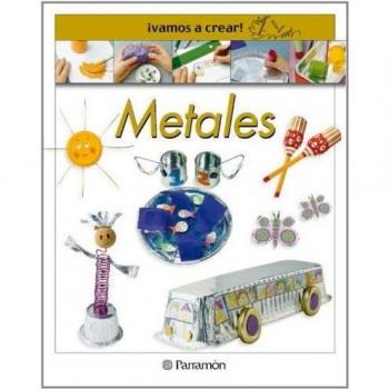 ¡Vamos a crear! Metales